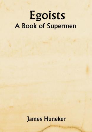 Egoists; A Book of Supermen