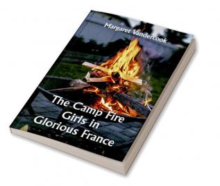 The Camp Fire Girls in Glorious France