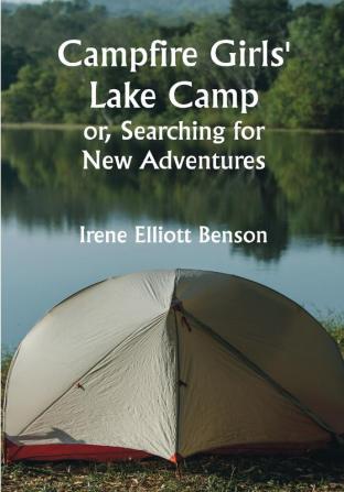 Campfire Girls' Lake C or Searching for New Adventures