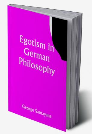 Egotism in German Philosophy