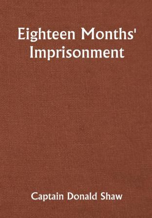 Eighteen Months' Imprisonment