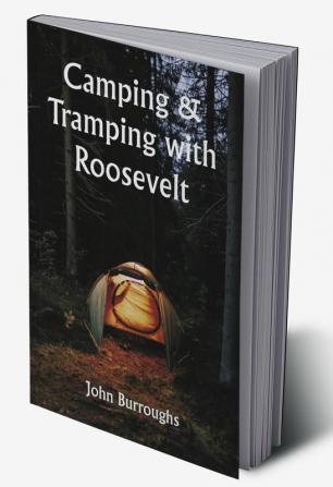 Camping & Tramping with Roosevelt