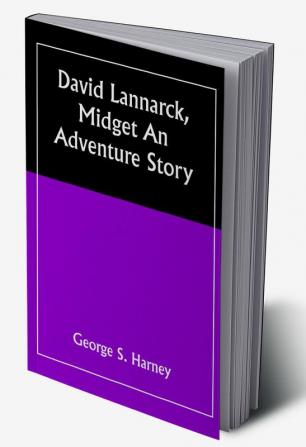 David Lannarck Midget An Adventure Story