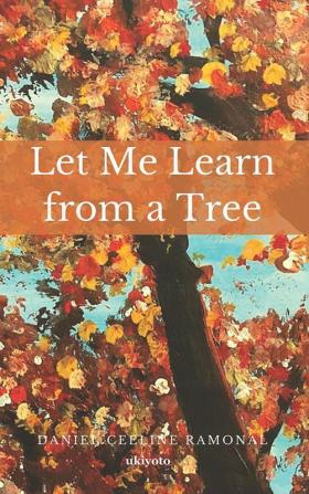 Let Me Learn from a Tree