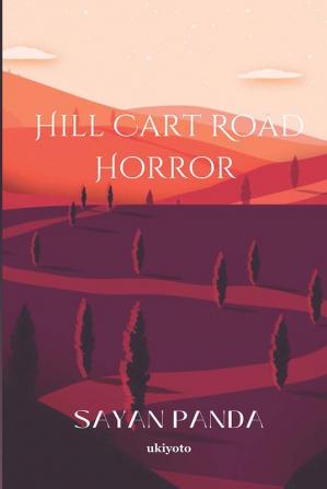 Hill Cart Road Horror