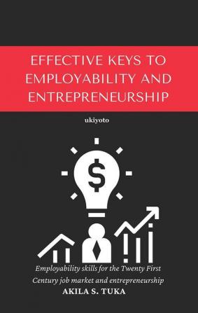 Effective Keys to Employability and Entrepreneurship