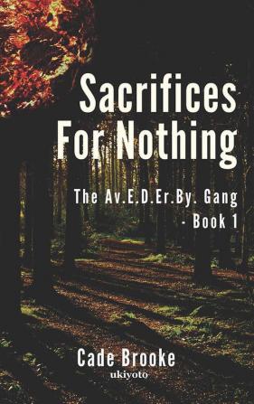 Sacrifices For Nothing