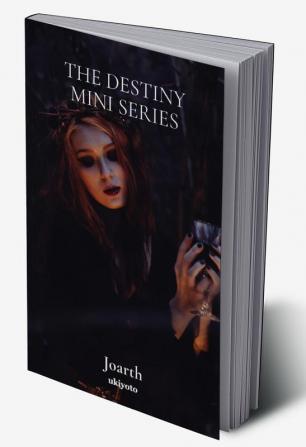 The Destiny Mini Series