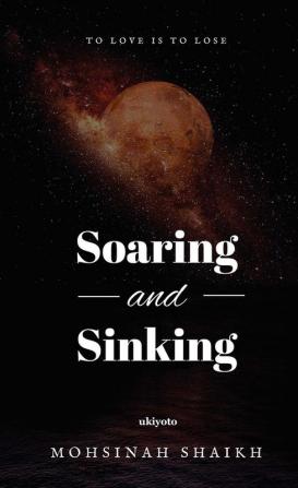 Soaring and Sinking