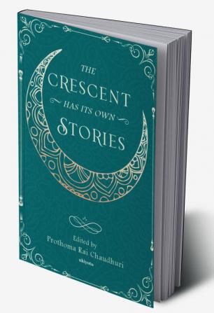 The Crescent Has Its Own Stories