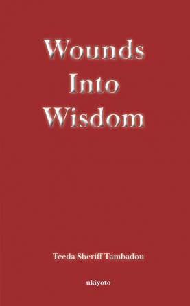 Wounds Into Wisdom