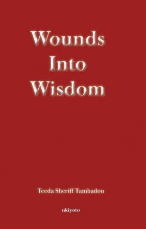 Wounds Into Wisdom