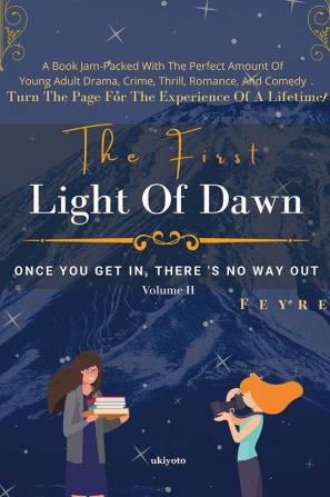 The First Light of Dawn - II