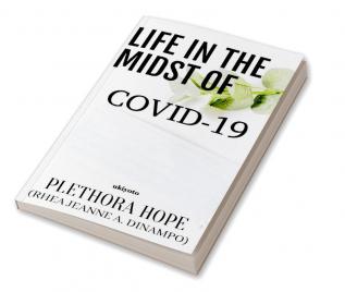 Life In The Midst of COVID-19