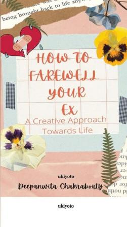 How to Farewell your Ex