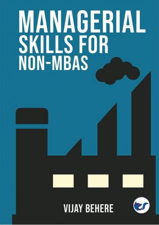 Managerial Skills for Non-MBAs