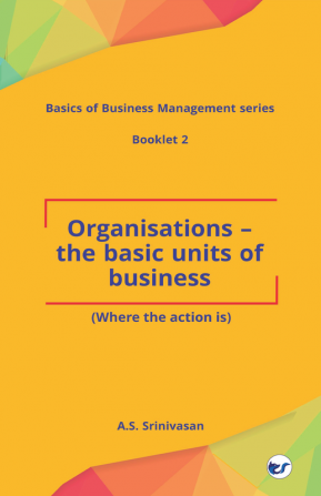 Organisations - The Basic Units of Business