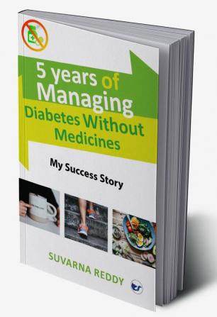 Five Years of Managing Diabetes Without Medicine