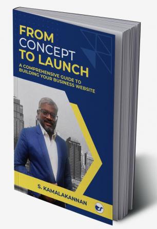 From Concept to Launch: A Comprehensive Guide to Building Your Business Website