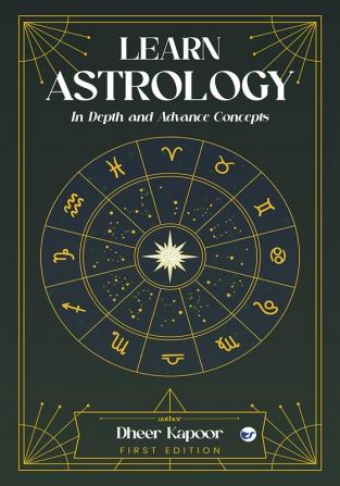 LEARN ASTROLOGY (IN DEPTH AND ADVANCE CONCEPTS)