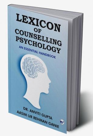 Lexicon of Counselling Psychology: An Essential Handbook