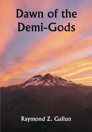 Dawn Of the Demi-Gods