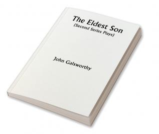 The Eldest Son (Second Series Plays)