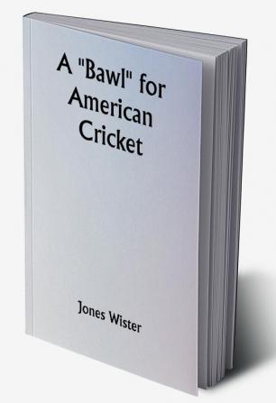 A "Bawl" for American Cricket