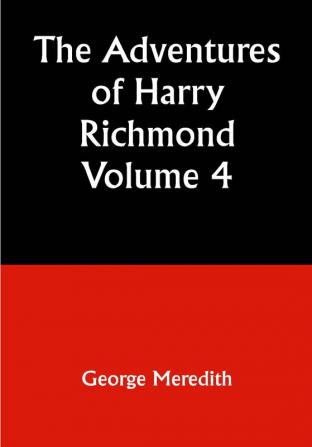 The Adventures of Harry Richmond — Volume 4