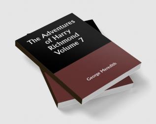 The Adventures of Harry Richmond — Volume 7