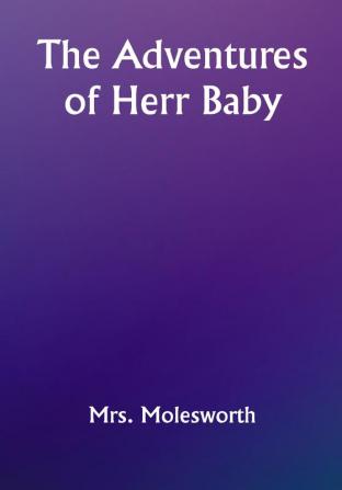 The Adventures of Herr Baby