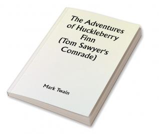 The Adventures of Huckleberry Finn (Tom Sawyer's Comrade)