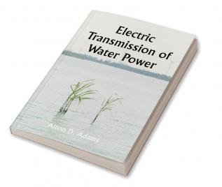 Electric Transmission of Water Power