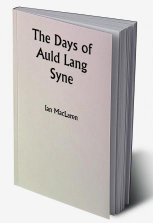 The Days of Auld Lang Syne