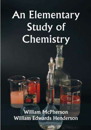 An Elementary Study of Chemistry