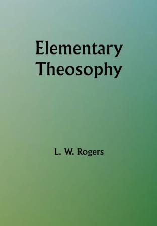 Elementary Theosophy