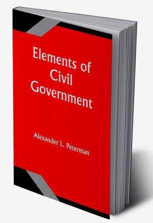 Elements of Civil Government