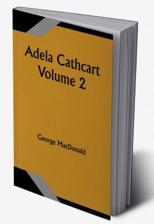 Adela Cathcart Volume 2