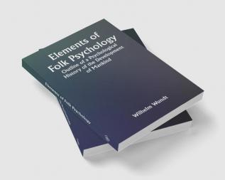 Elements of Folk Psychology; Outline of a Psychological History of the Development of Mankind