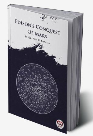 Edison's Conquest Of Mars