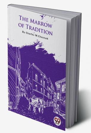 The Marrow of Tradition