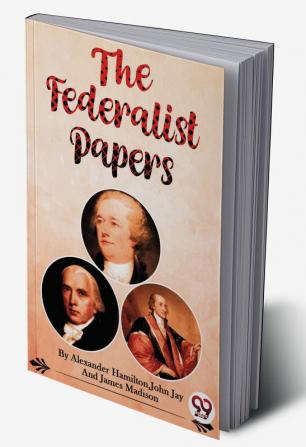 The Federalist Papers