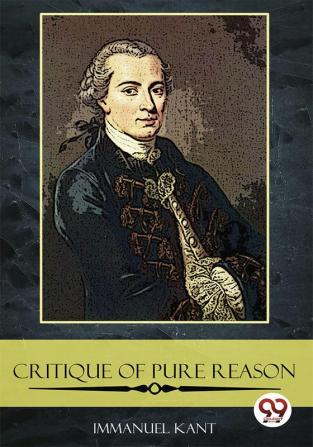 The Critique of Pure Reason