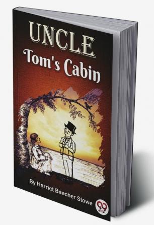 Uncle Tom's Cabin