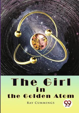 The Girl in the Golden Atom