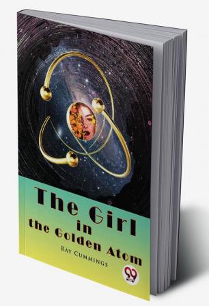 The Girl in the Golden Atom