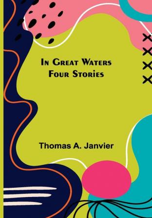 In Great Waters; Four Stories