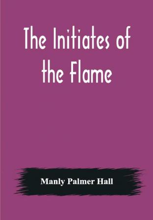 The Initiates of the Flame