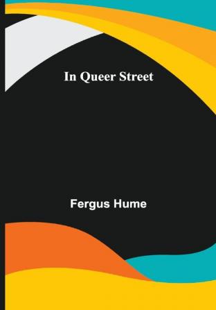 In Queer Street