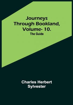 Journeys Through Bookland Vol. 10: The Guide